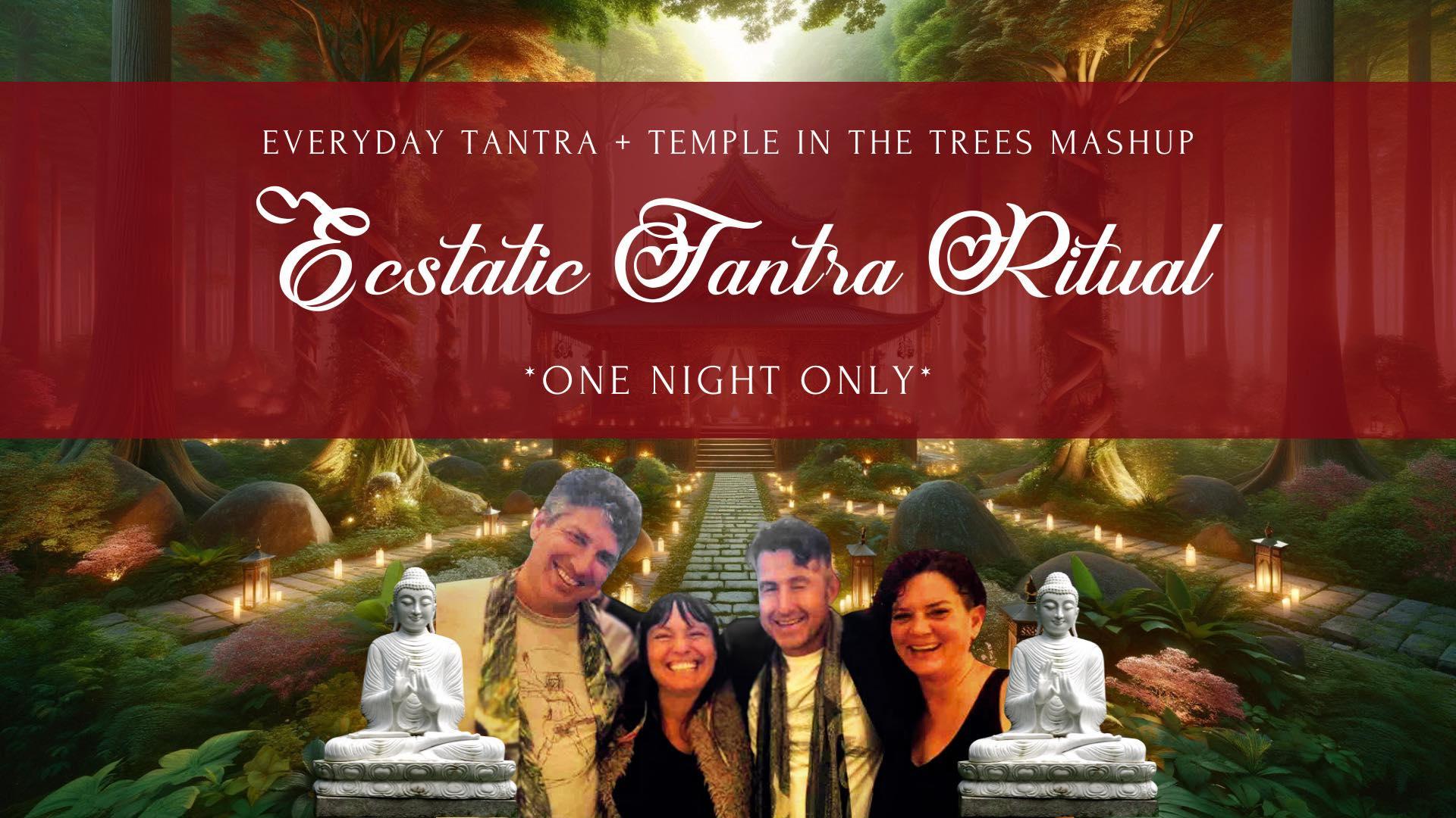 EverydayTantra and Temple in the Trees Present An Ecstatic Tantric Ritual